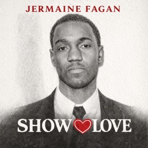 Show Love - Jermaine Fagan