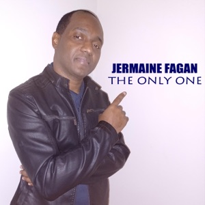 Jermaine Fagan - The Only One