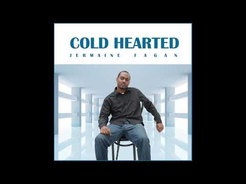 Jermaine Fagan Cold Hearted