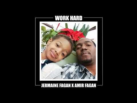 Jermaine Fagan Work Hard